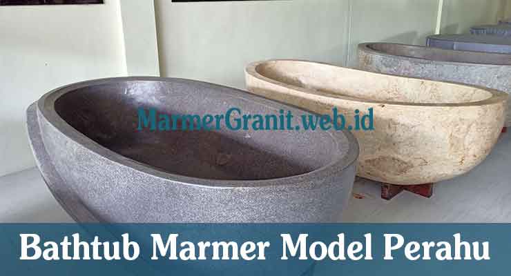 Bathtub Marmer Model Perahu