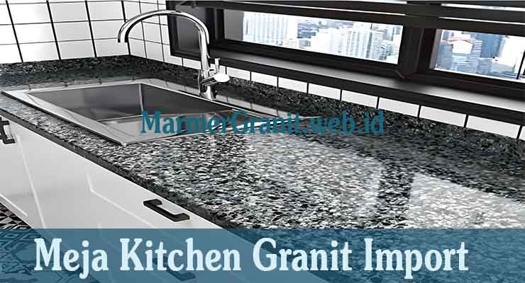Meja Kitchen Granit Import
