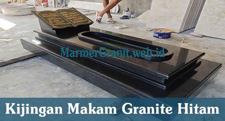 Kijingan Makam Granite Hitam